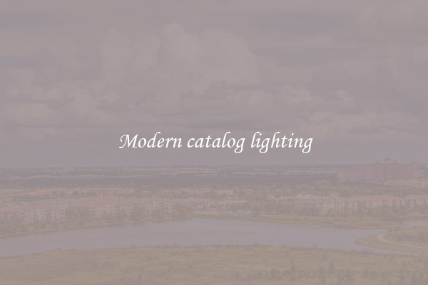 Modern catalog lighting