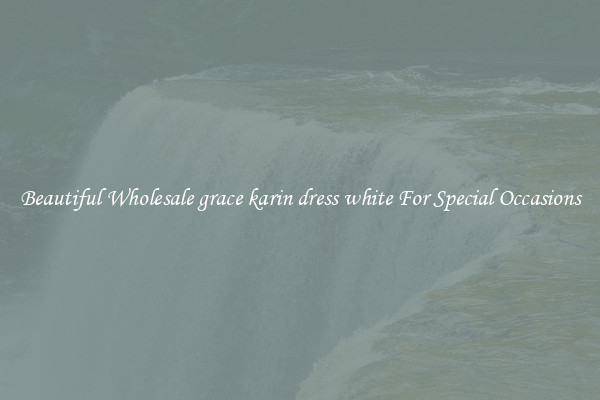 Beautiful Wholesale grace karin dress white For Special Occasions