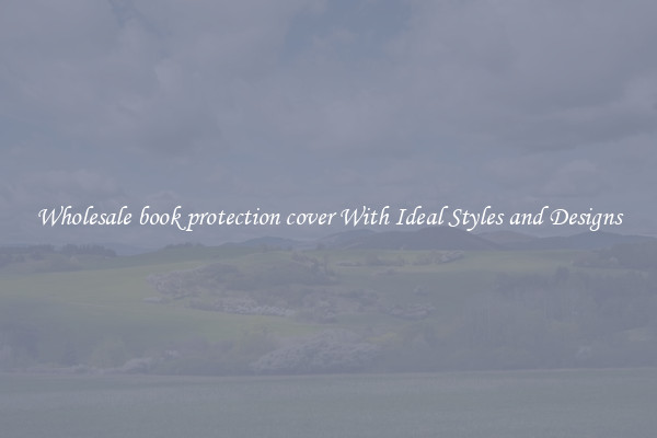 Wholesale book protection cover With Ideal Styles and Designs