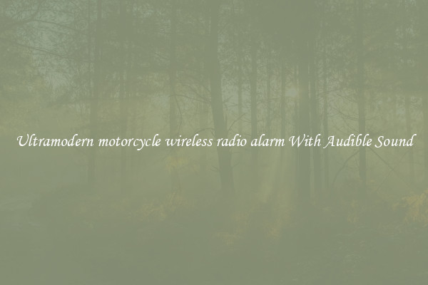Ultramodern motorcycle wireless radio alarm With Audible Sound