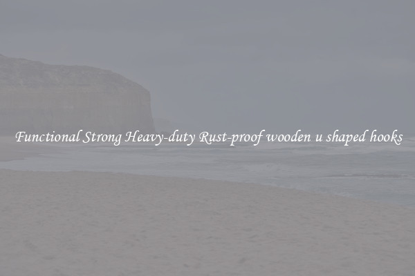 Functional Strong Heavy-duty Rust-proof wooden u shaped hooks