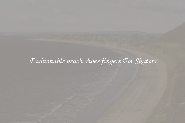 Fashionable beach shoes fingers For Skaters