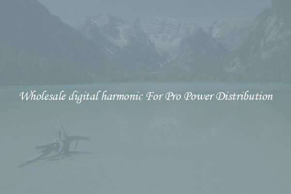 Wholesale digital harmonic For Pro Power Distribution