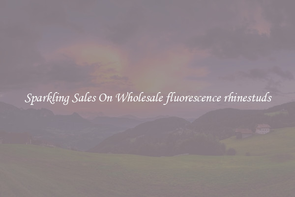 Sparkling Sales On Wholesale fluorescence rhinestuds
