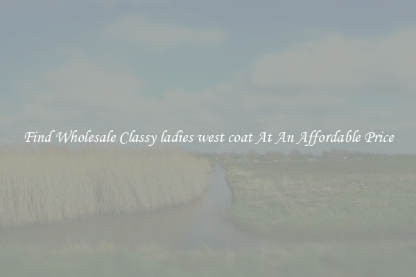 Find Wholesale Classy ladies west coat At An Affordable Price